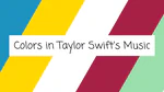Colors in Taylor Swift's Music